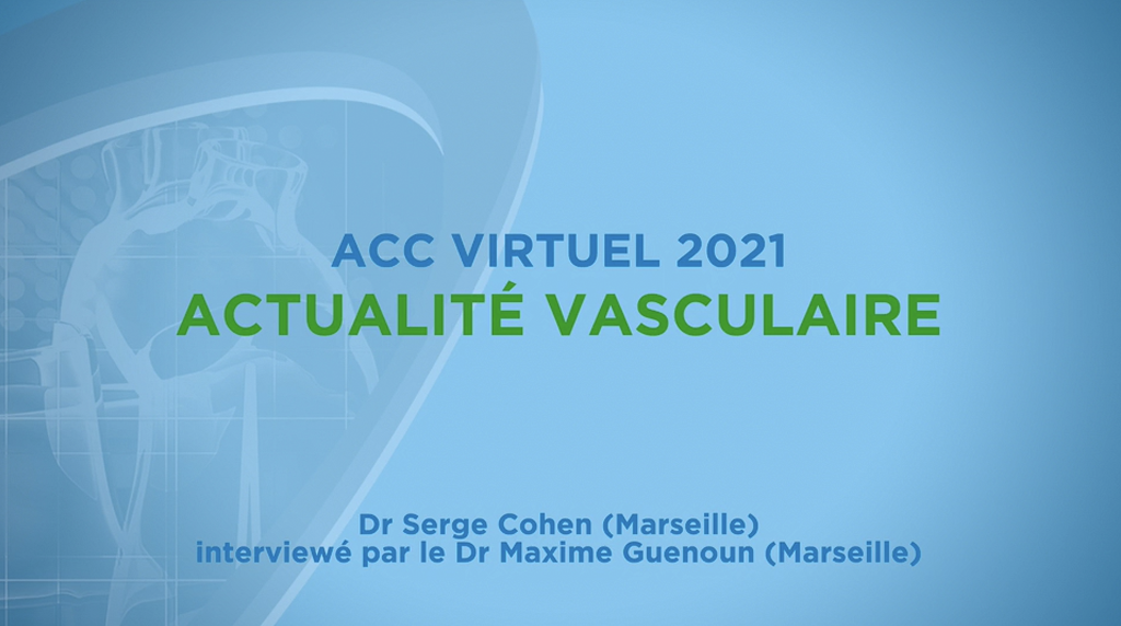 What's Up les enjeux - le vasculaire à l’ACC - ACC 2021